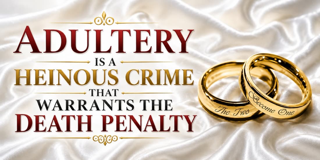 Image for Adultery is a Heinous Crime that Warrants the Death Penalty